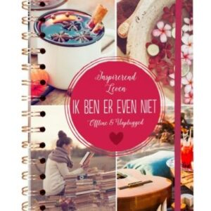 Inspirerend Leven - Ik ben er even niet